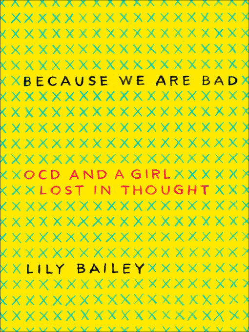Title details for Because We Are Bad by Lily Bailey - Available